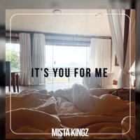 Its You For Me - Single - Mista Kingz