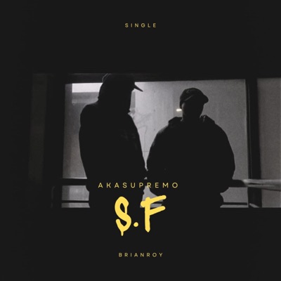 S.F (feat. A.k.a Supremo) - Single