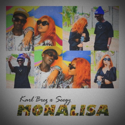 Monalisa (feat. Seezy) - Single