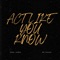 Act Like You Know (feat. Ré Lxuise) - Kori James lyrics