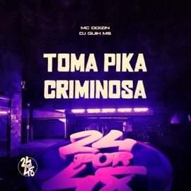 Toma Pika Criminosa Dj Guih Ms & Mc DoisZin