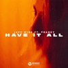 Have It All (feat. Franky) - Single