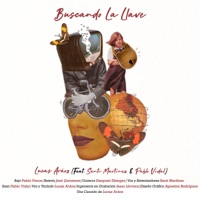 Buscando la Llave (feat. Santi Martínez & Pablo Vidal) - Single - Lucas Aráoz