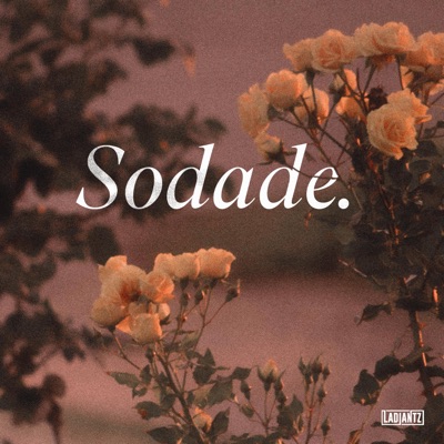 Sodade (feat. Eurosoundz, Tony Pirata & Chanee) - Single