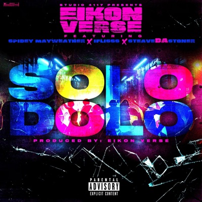 SOLO DOLO (feat. 1Fliss, Spidey P Mayweather & SteveDaStoner) - Single