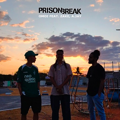 Prison Break (feat. A.Jay & Zake) - Single