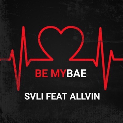Be my bae (feat. Allvin) - Single