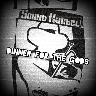 Dinner for the Gods (feat. KingOsiris, Art & Chyde) - Single