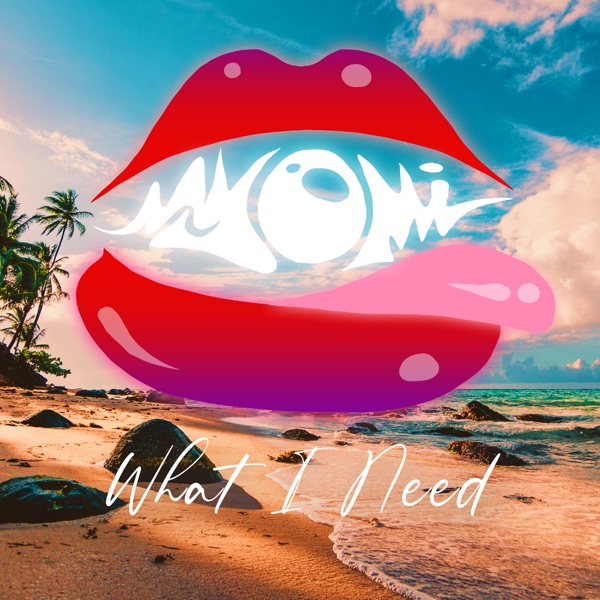 What I Need - Single