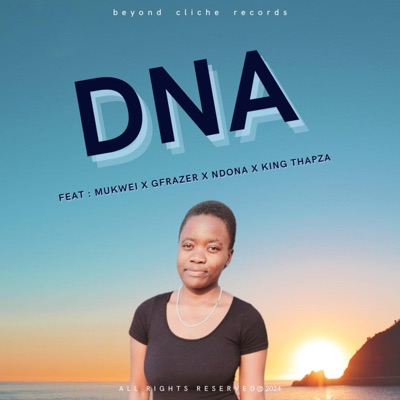 Mukwei x Ndona_DNA (feat. Gfrazer & King Thapza) - Single