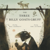 The Three Billy Goats Gruff - Mac Barnett