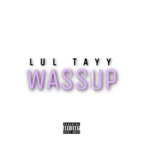 Wassup - Single - Lul Tayy