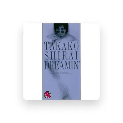 Listen to Takako Shirai, watch music videos, read bio, see tour dates & more!