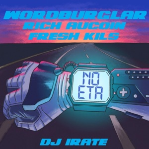 No ETA (feat. Rich Aucoin, Fresh Kils & DJ Irate) [Radio Edit] - Single