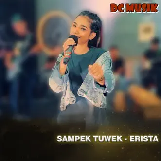 Sampek Tuwek (feat. Erista) - Single by DC Musik album reviews, ratings, credits