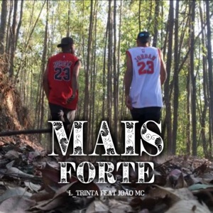 Mais Forte (feat. João Mc)