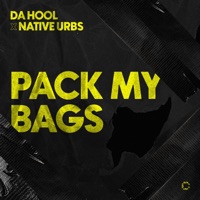Pack My Bags - Single - Da Hool & Native Urbs