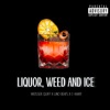 Liquor, Weed & Ice - Single