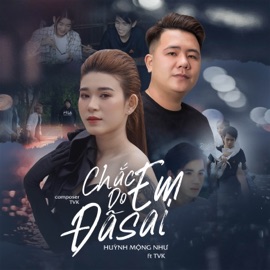 Chắc Do Em Đã Sai TVk & Huỳnh Mộng Như
