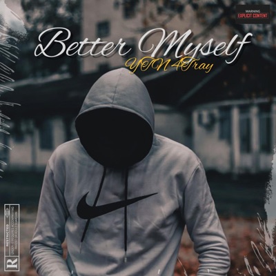 Better Myself (feat. YJE Rokkit) - Single