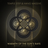 Warmth of The Sun's Rays (Bass Love Remix) - Single - Temple Step Project & Hang Massive