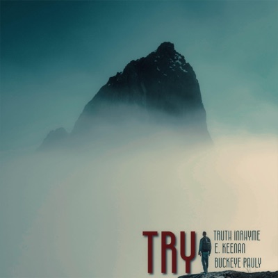 Try (feat. E. Keenan & Buckeye Pauly) - Single