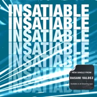 Insatiable - Single - Dasani Valdez