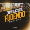 Eu vi a Carol Fudendo - Single