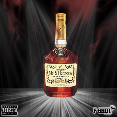 Me and Hennessy - Single