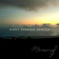 Kiedy Spadnie Deszcz
