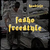 Fasho Freestyle - Single - Hoodiejr