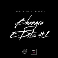 Bhangra Edits #1 - Ambi & Dilly