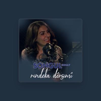 Listen to Songül Günay, watch music videos, read bio, see tour dates & more!