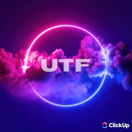UTF (feat. K.J.) CliqueUp by ClickUp
