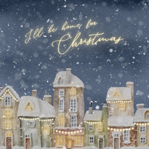 I'll Be Home For Christmas - Single
