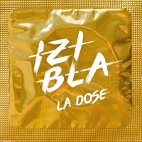 La dose (feat. LOG, Yougg' & Valeo) - Single - IZI BLA