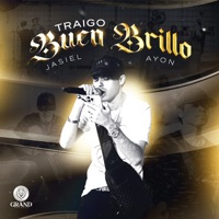 Traigo Buen Brillo (En Vivo) - Single - Jasiel Ayon