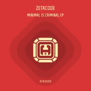 Minimal Is Criminal - EP