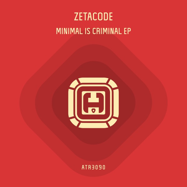 Minimal Is Criminal - EP