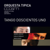 Tango Doscientos Uno - Orquesta Típica del Centro Cultural General San Martín