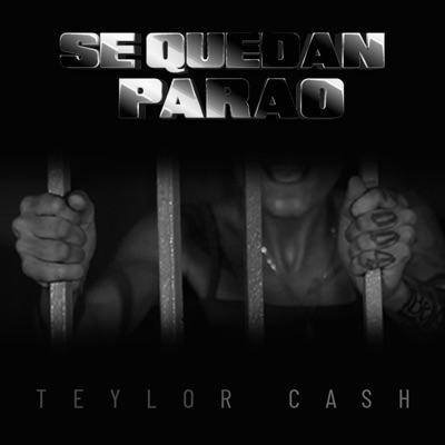 Teylor cash - SE QUEDAN PARAO
