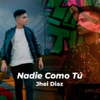 Nadie Como Tú - Single - Jhei Diaz