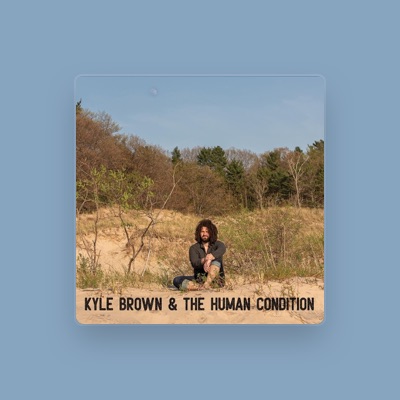 Listen to Kyle Brown & The Human Condition, watch music videos, read bio, see tour dates & more!