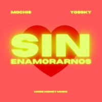Sin Enamorarnos - Single - Mochis & Yossky