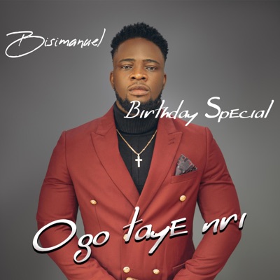 Ogo Taye Nri (Birthday Special) - Single