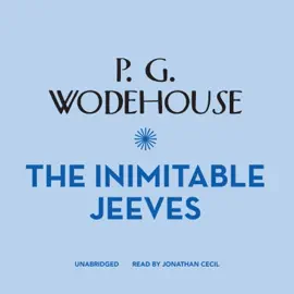 The Inimitable Jeeves (The Jeeves and Wooster Series)
