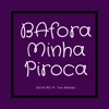 Bafora Minha Piroca - Single