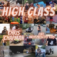 High Class (feat. Dirty Prescott Kids) - Single - Chris Chapman
