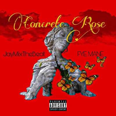 Concrete Rose (feat. FYE MANE) - Single