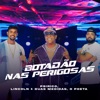 Botadão nas Perigosas (Ao Vivo) - Single